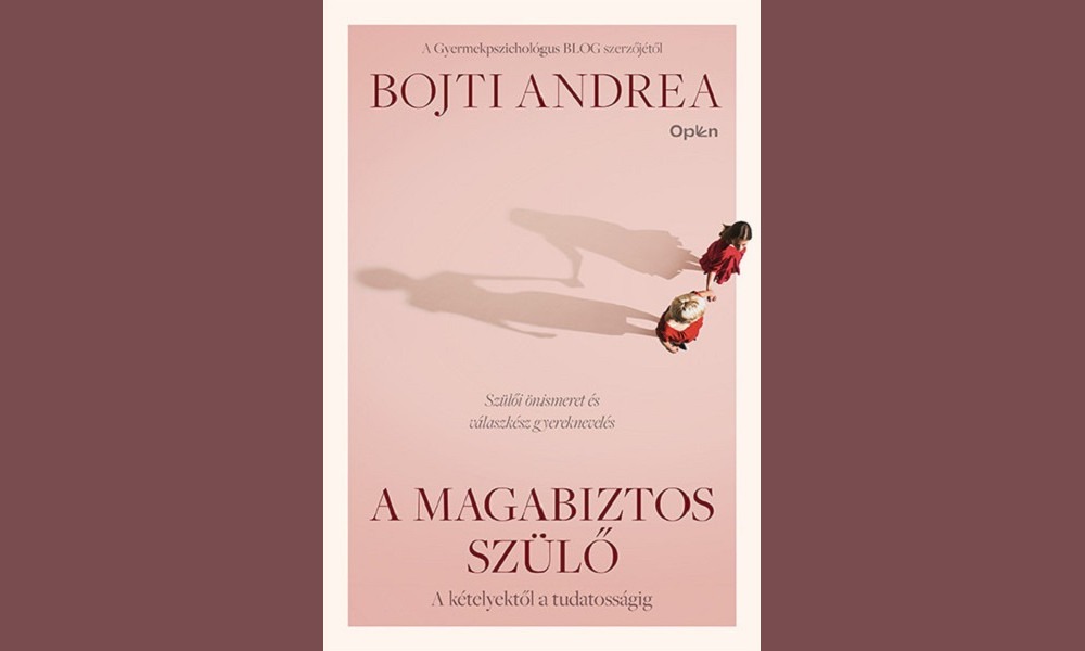 Bojti Andrea A magabiztos szülő könyv