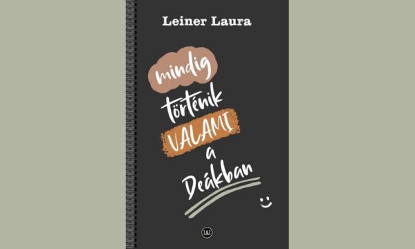 Mindig történik VALAMI a Deákban könyv