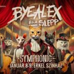 ByeAlex és a Slepp: SYMPHONIC koncert